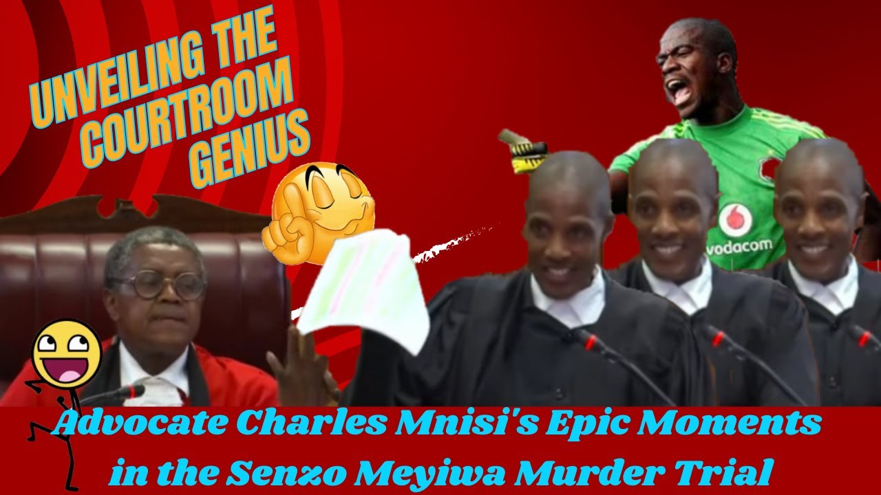 Unveiling the Courtroom Genius:  Advocate Charles Mnisi's Epic Moments in the Senzo Meyiwa  Trial