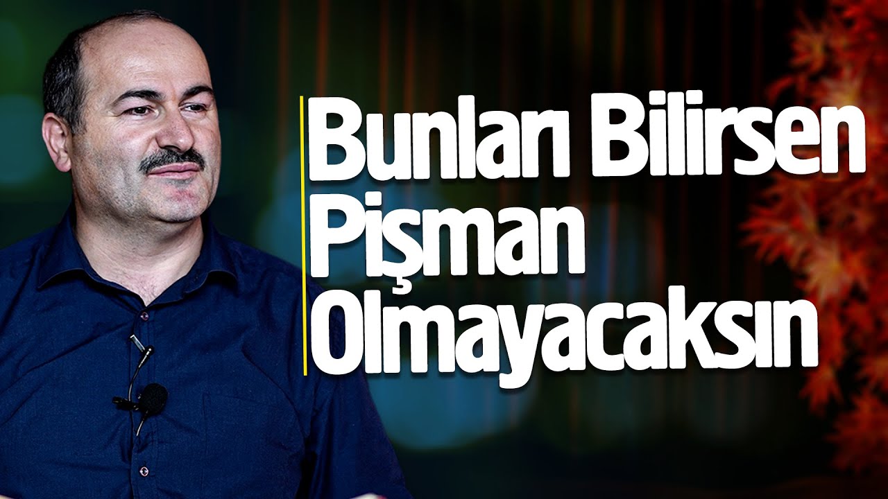 Bunları Bilirsen Pişman Olmayacaksın | Said Şaşmaz