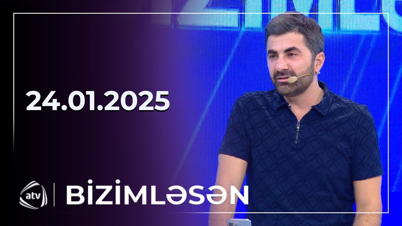 Bizimləsən / 24.01.2025