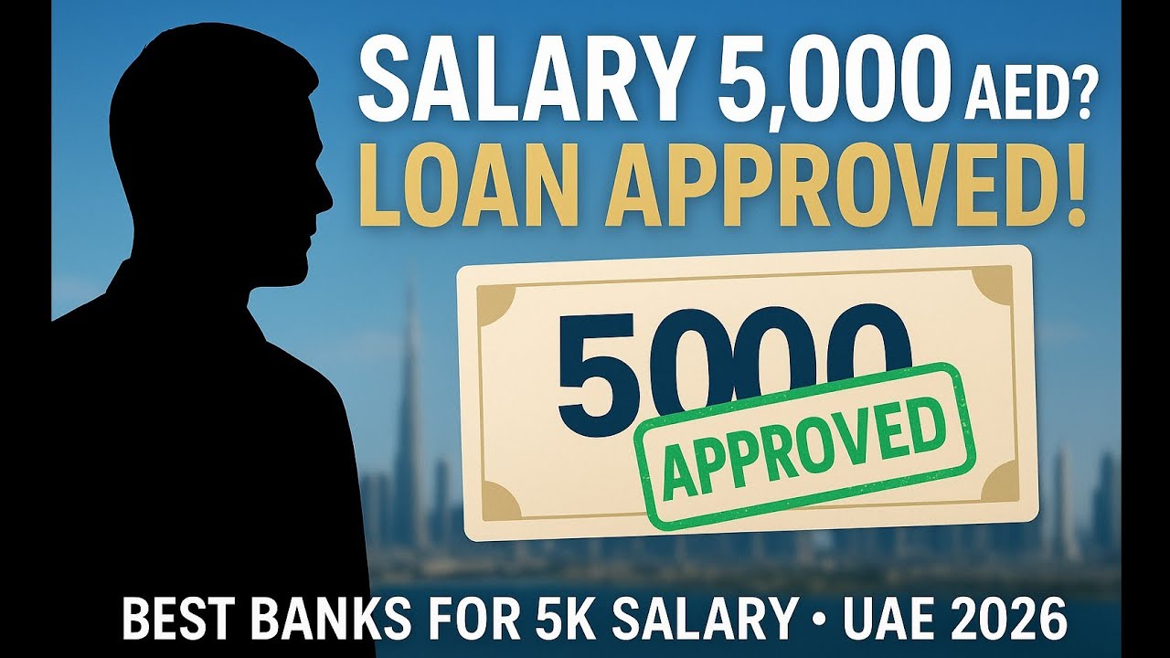UAE Loans 2026: Which Banks Approve 5,000 AED Salary? Full Guide + Best Options!