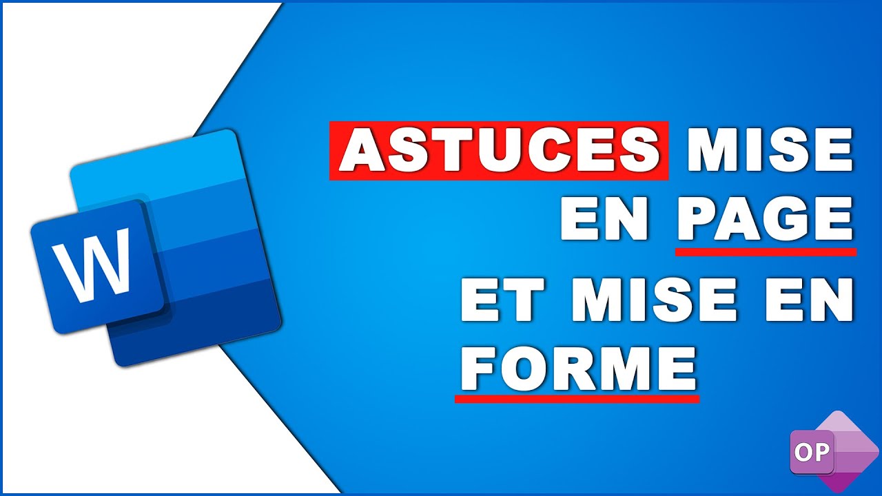 Les Meilleures Astuces de Mise en Forme et Mise en Page Word