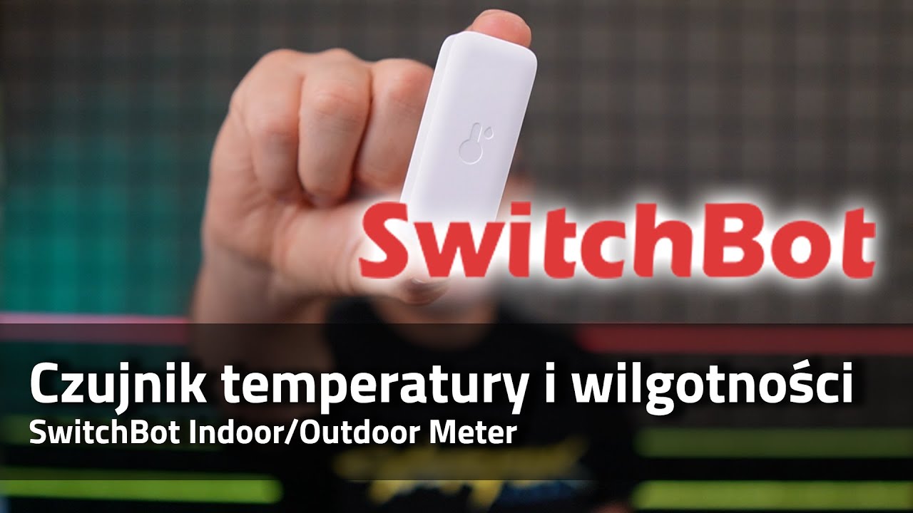 🌡️ #SwitchBot: czujnik temperatury i wilgotności do zastosowań wewnątrz i na zewnątrz #SmatnyDom