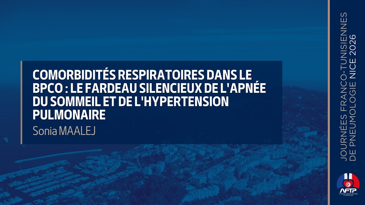 Comorbidités respiratoires dans le BPCO : le fardeau silencieux du SAOS et de l'HTP. Sonia MAALEJ