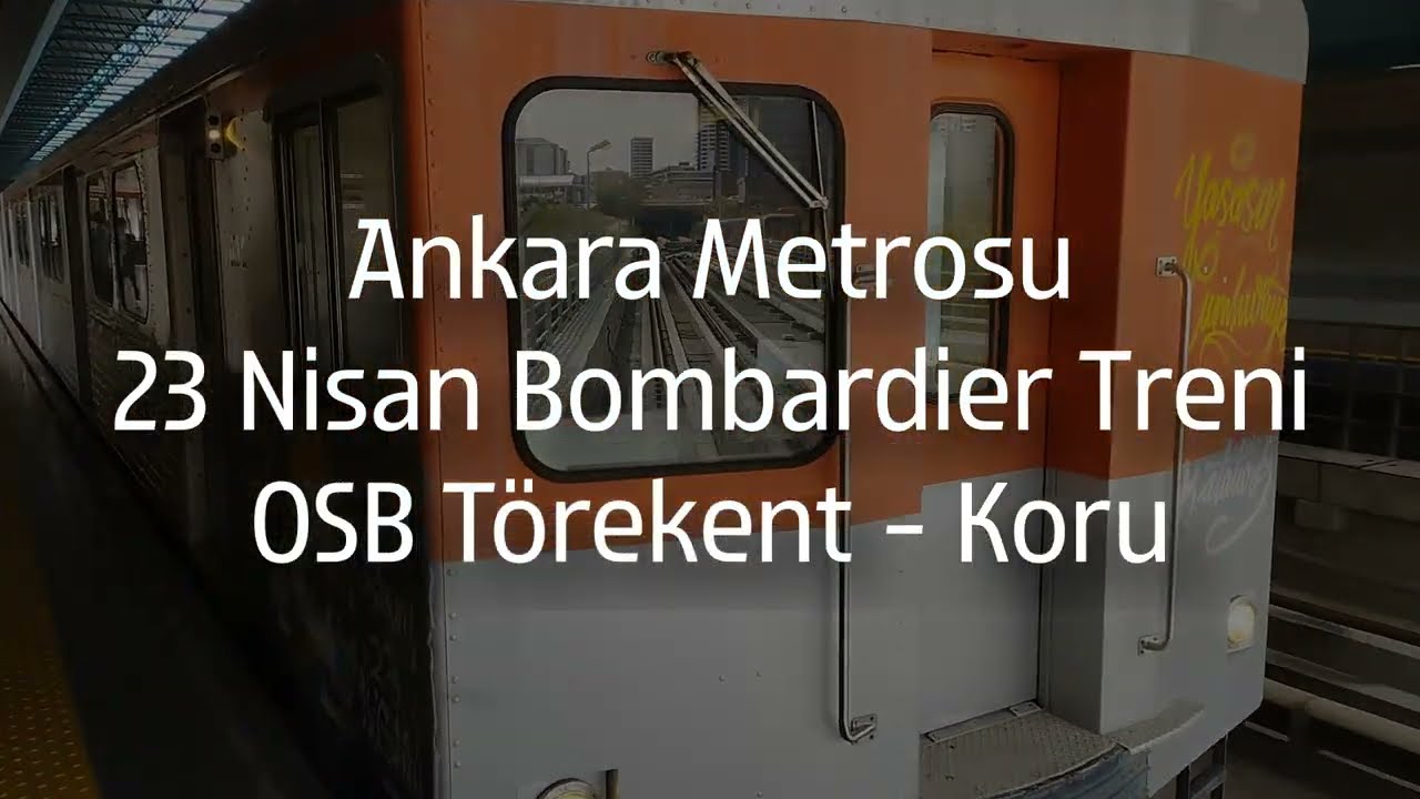Ankara Metrosu Bombardier H6 OSB Törekent - Koru Tam Çekim