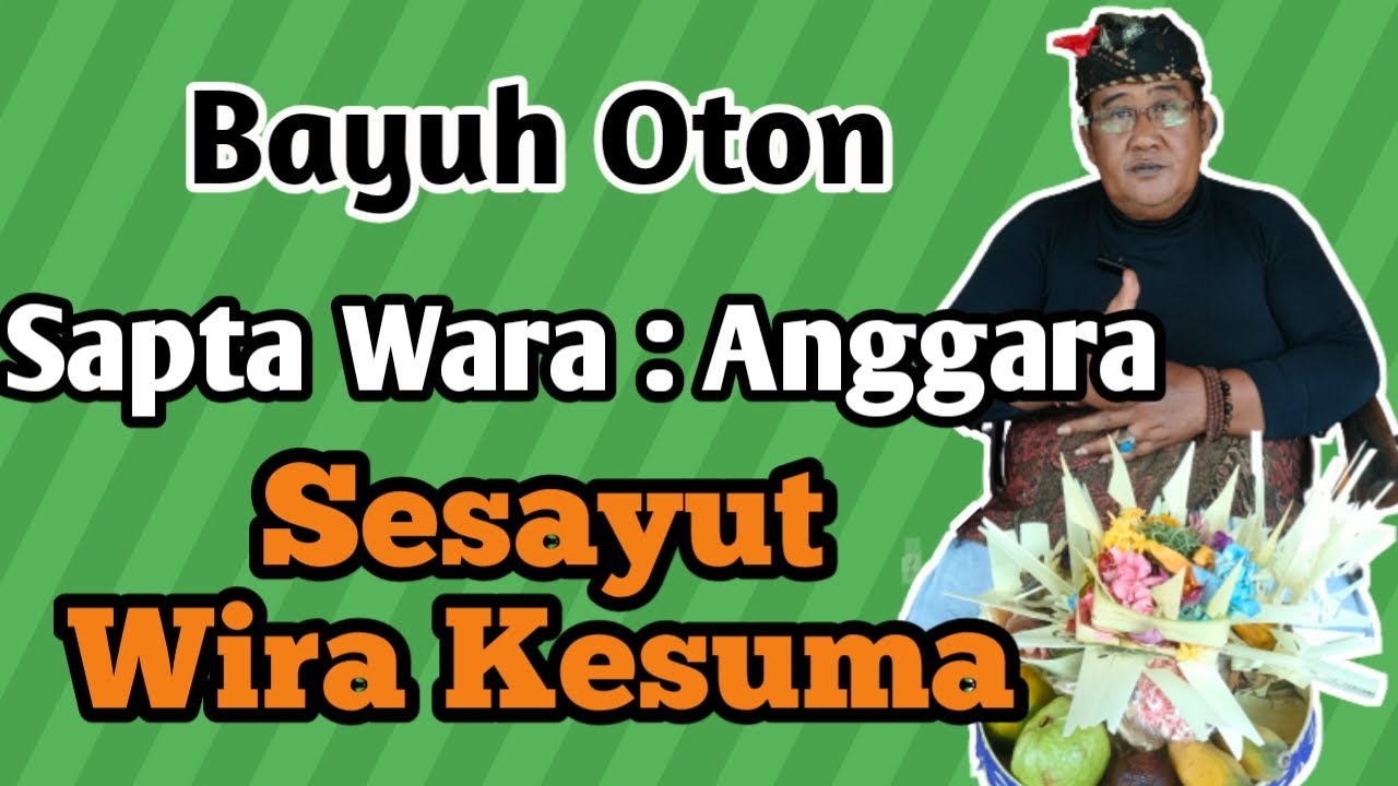 Sesayut Wira Kesuma || Bayuh Oton yg lahir di hari Selasa (Anggara) Manut ring Lontar Wraspati Kalpa