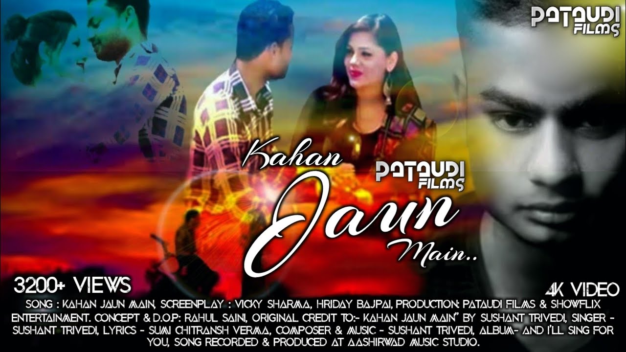 Kahan Jaun Main Full Video Song | Vicky Sharma, Hridaya Bajpay | Pataudi Films