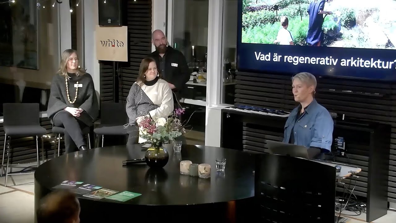 Seminarium – Regenerativ Arkitektur | White Arkitekter