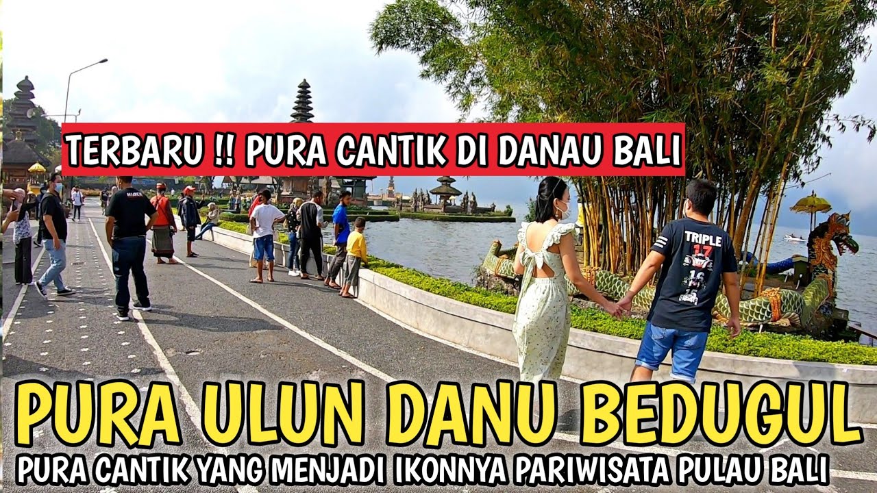 TAMBAH CANTIK IKON PARIWISATA BALI | PURA ULUN DANU BEDUGUL BALI