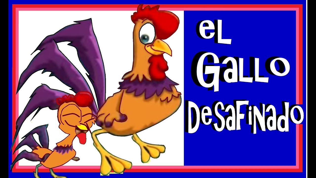 EL GALLO DESAFINADO - con Letra