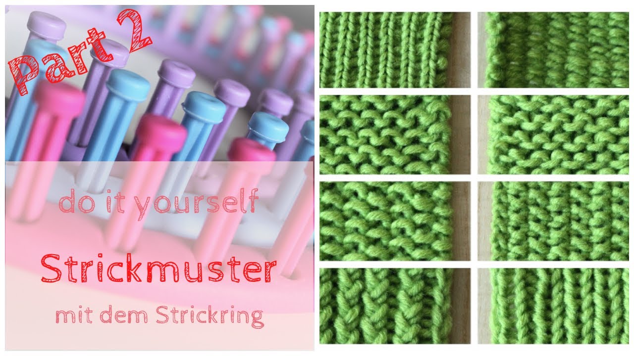 DIY Strickmuster mit dem Strickring/ Knitting Loom Part 2