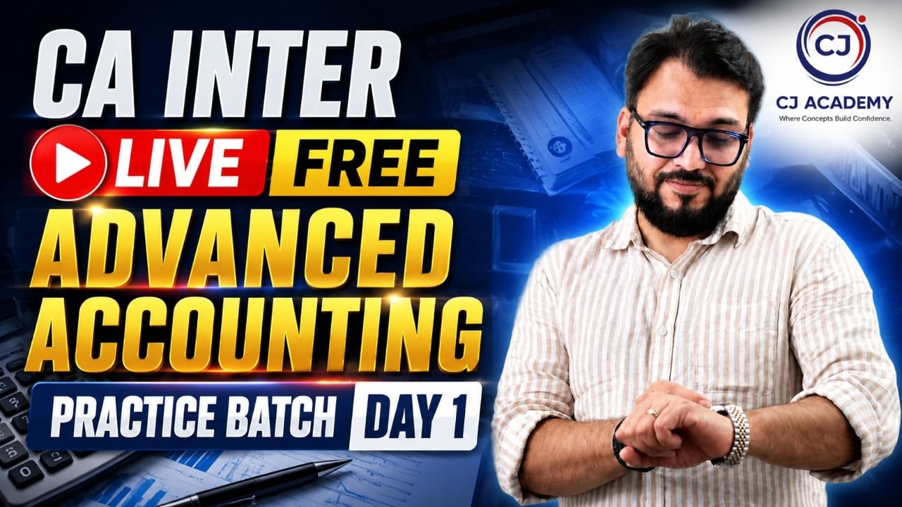 🔥FREE  Advanced Accounting Saaransh Practice Batch &ndash; Day 1 | SEP 2026 /JAN 2027| CA Chiranjeev Jain