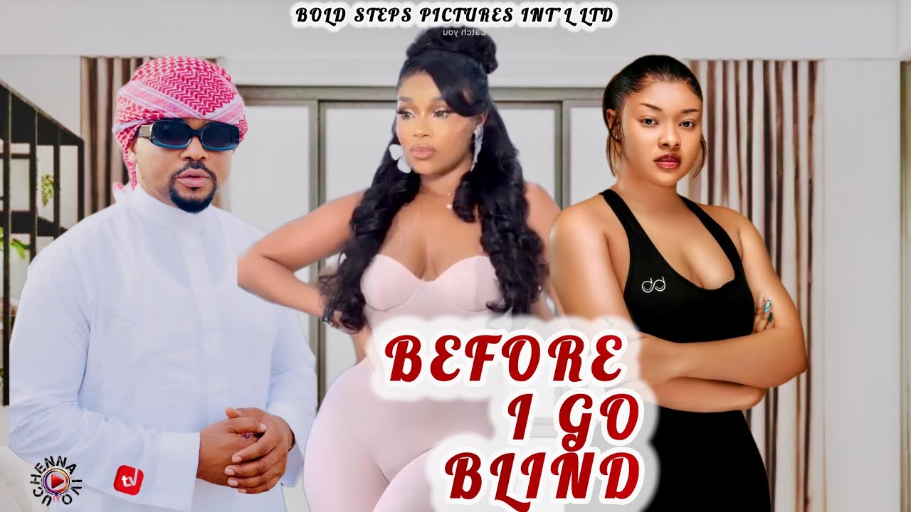 BEFORE I GO BLIND - MIKE GODSON, ONYI ALEX, SEUN OMOJOLA. FULL NOLLYWOOD MOVIE @uchennaivotv