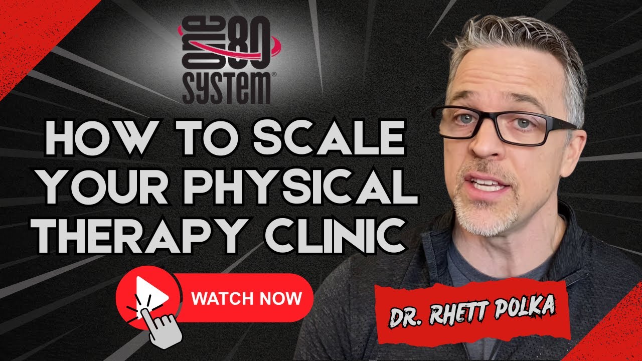 How to Scale Your Physical Therapy Clinic with Dr. Rhett Polka