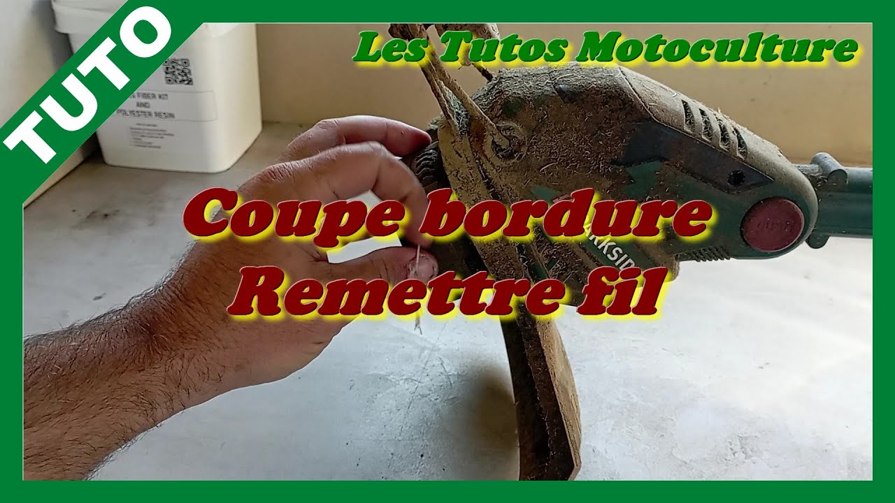 Coupe bordure , remettre fil bobine tête ( Parkside ,Bosch ,Black ,Ryobi ,Allister etc ... )