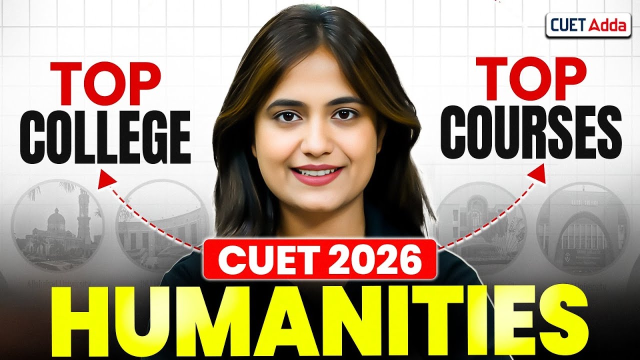 CUET 2026 Humanities | Top Universities, Courses & Career Options📗