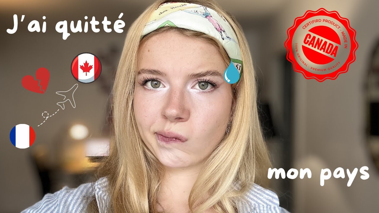 J'AI QUITTÉ MON PAYS - 1 an au Canada