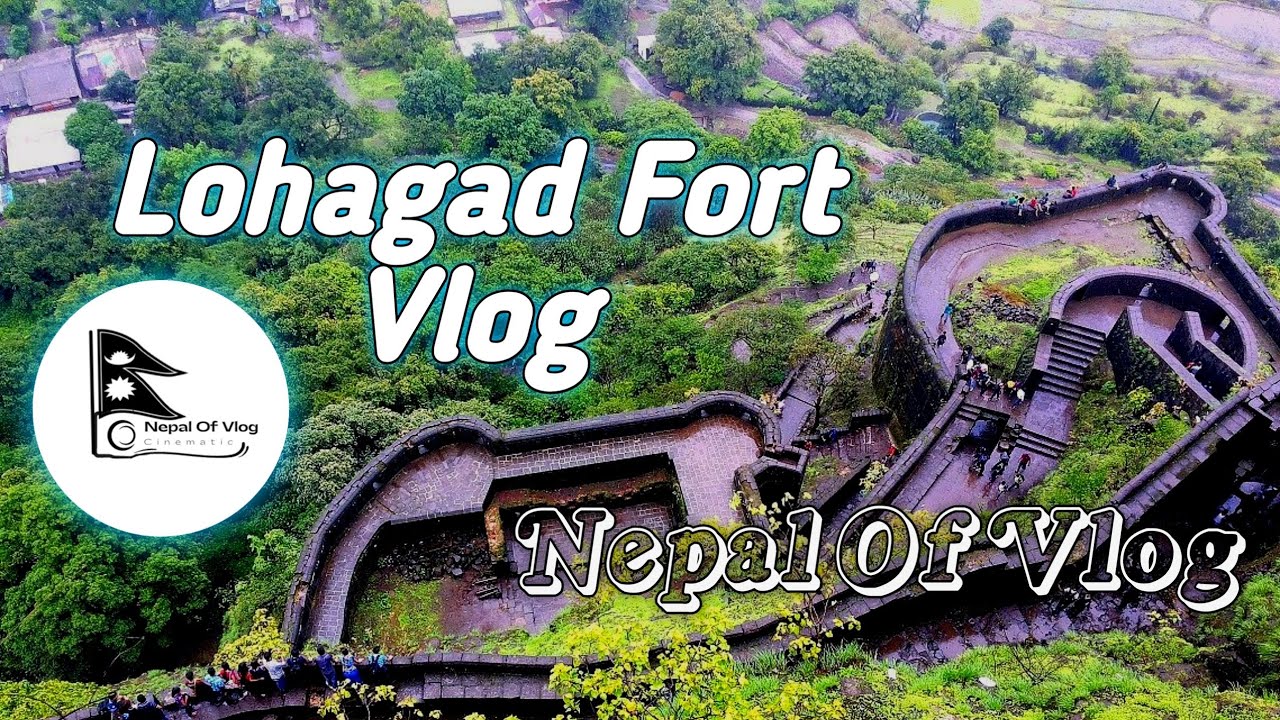 Lohagad Fort vlog | Nepal Of vlog | LohagadFort | किल्ले लोहगड | Lohagad FortInformation