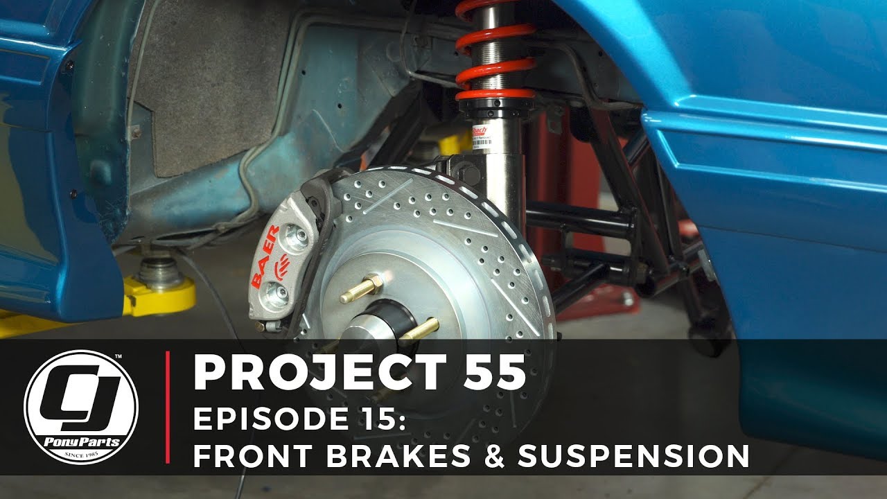 PROJECT 55 | Episode 15: Front Brakes & Suspension