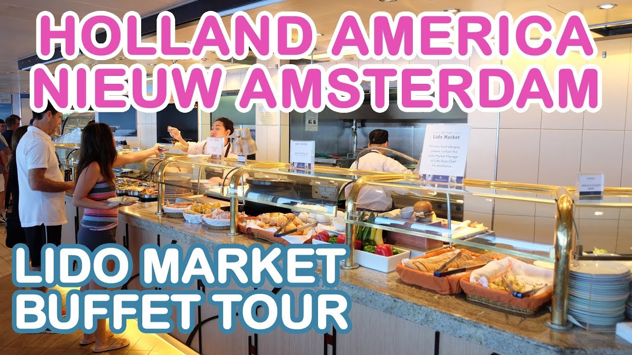 Nieuw Amsterdam: Lido Market Buffet Food Tour (Holland America)