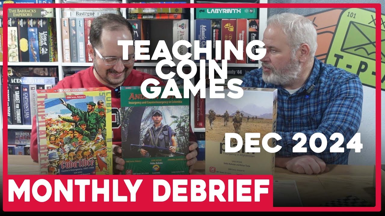 How To Teach COIN | Monthly Debrief S4E12 | December 2024 | The Players' Aid
