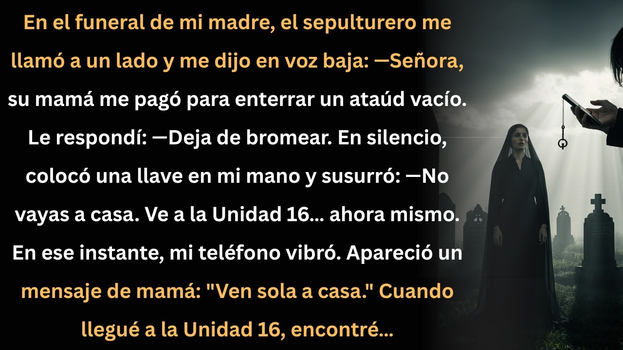 Mi mamá me dejó un mensaje secreto el día de su funeral.
