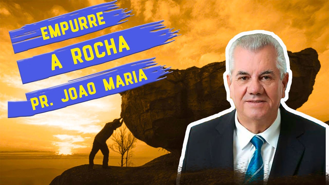 Pastor João Maria Hermel - Empurre a Rocha!