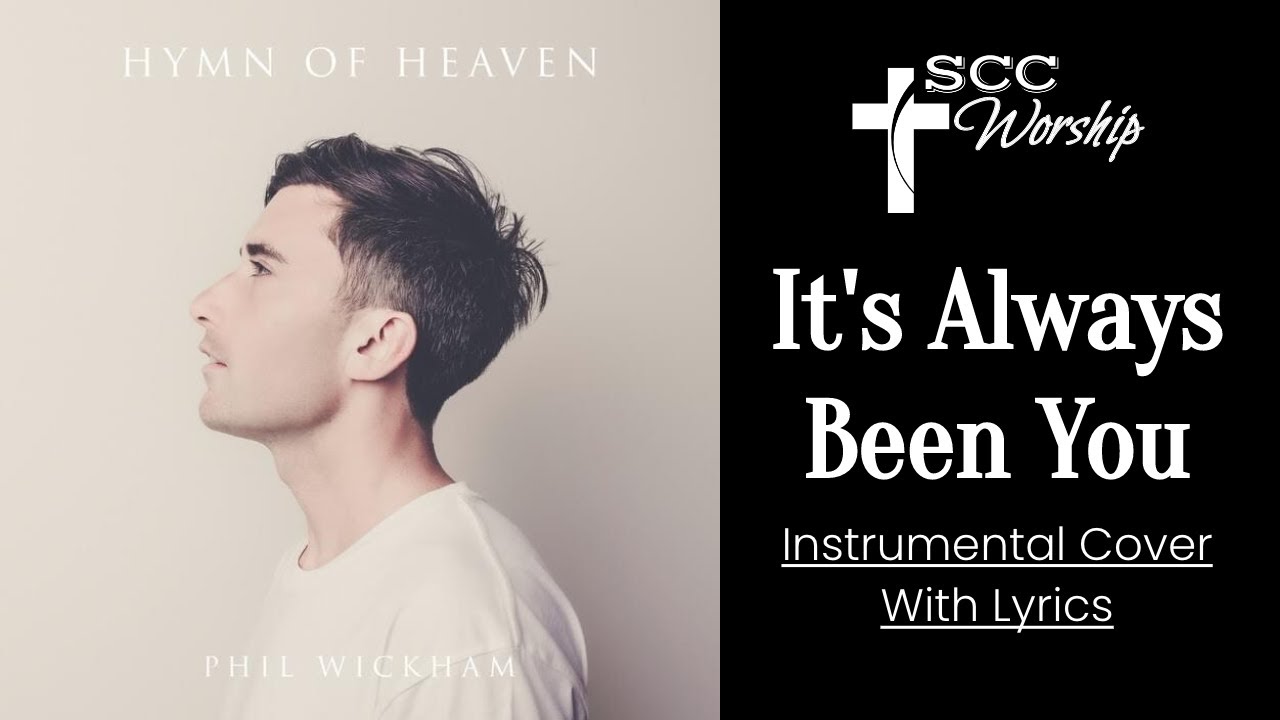 Phil Wickham - It's Always Been You (INSTRUMENTAL COVER WITH LYRICS)