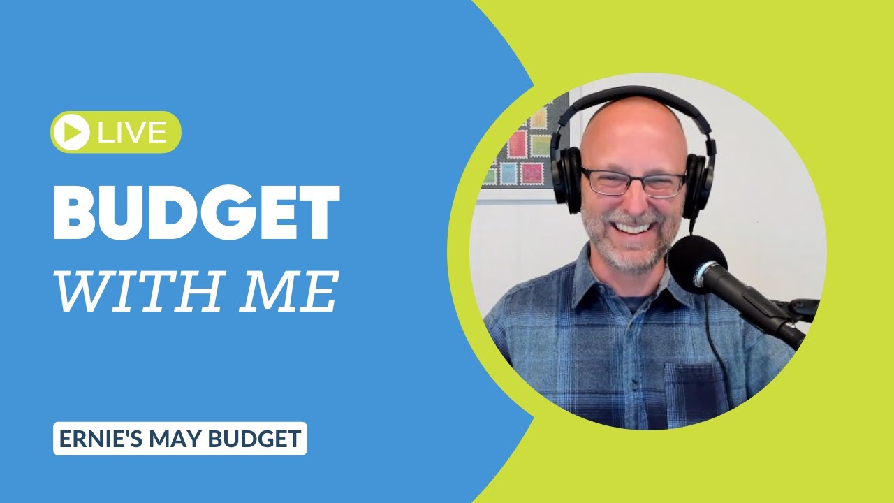 YNAB Budget With Me | Ernie’s May Budget