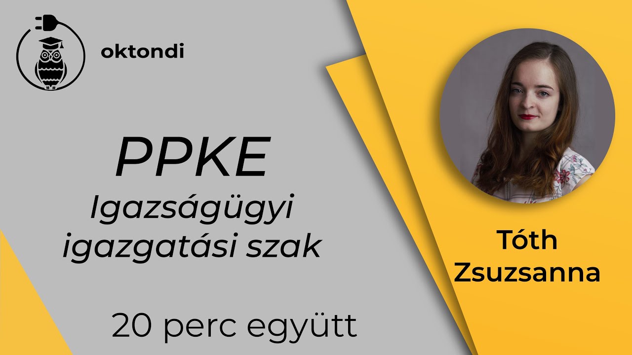 PPKE- Igazságügyi igazgatás - Tóth Zsuzsanna | 20 perc együtt