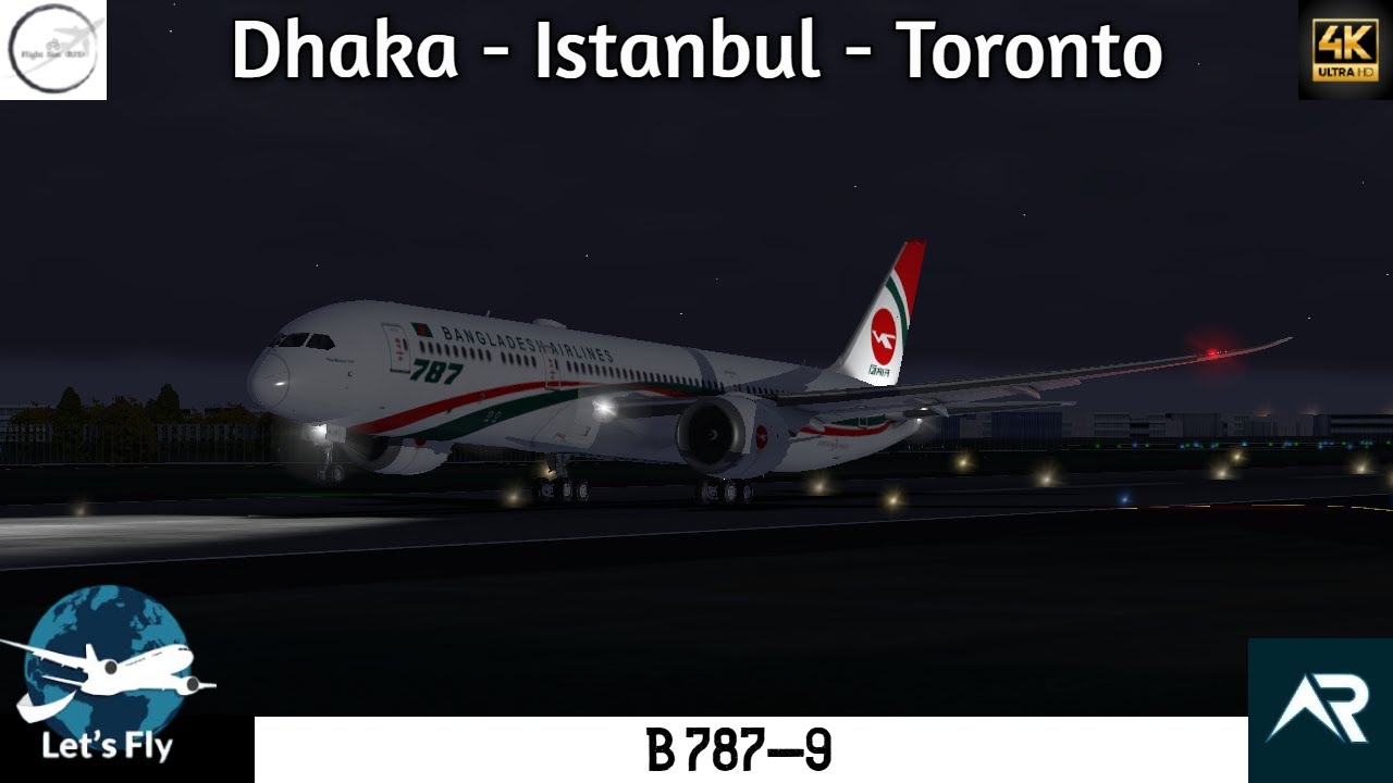Dhaka - Istanbul - Toronto: Biman Bangladesh 787-9 | Full Flight | RFS-Real Flight Simulator