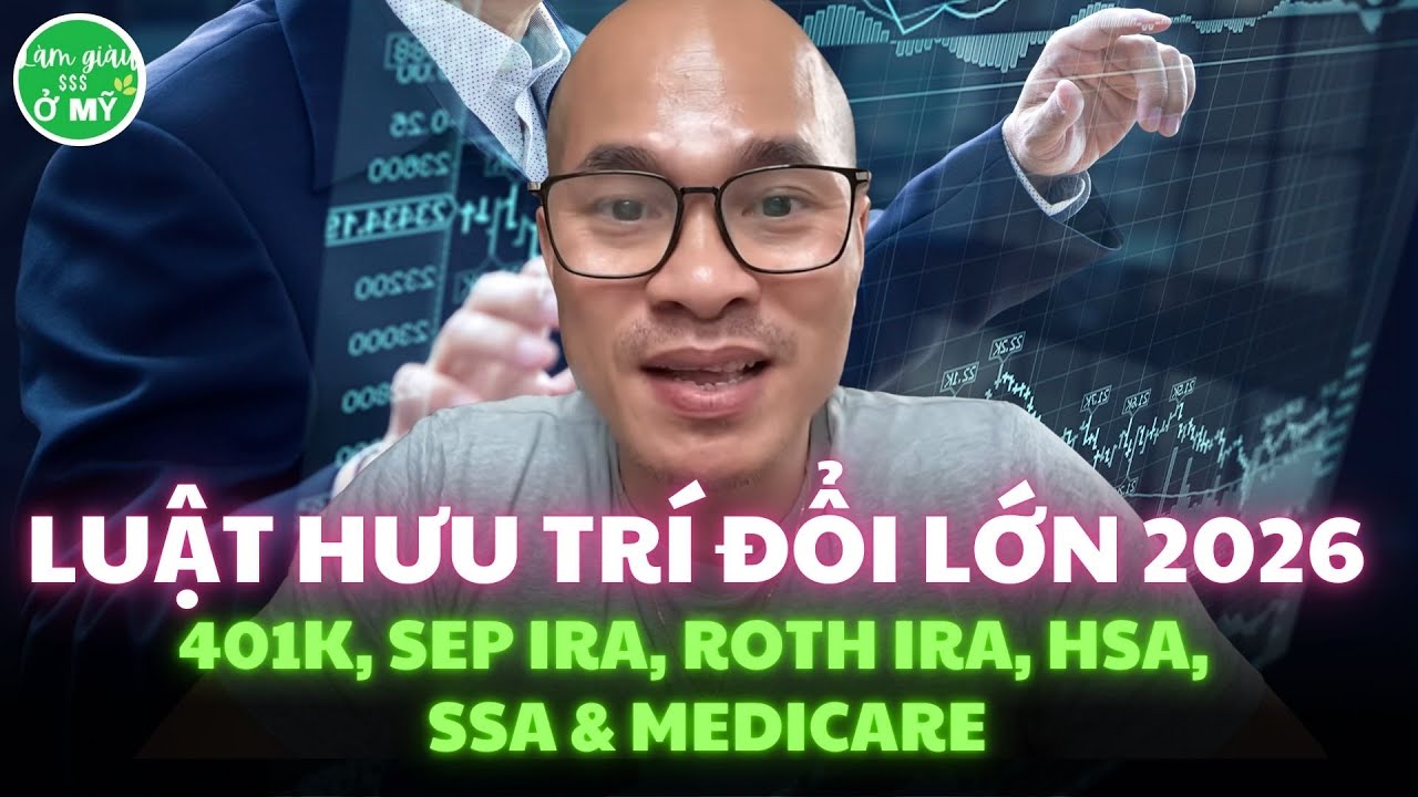 Luật hưu trí 2026 sắp đổi lớn. Nếu kg biết, mất quyền lợi. 401(k), Roth IRA, SEP IRA, HSA, Medicare