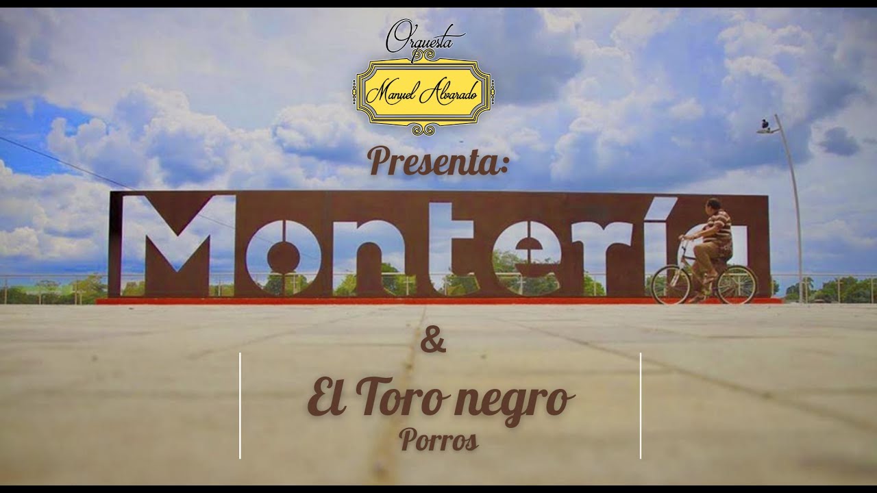 Orquesta Manuel Alvarado - Montería & El Toro Negro ( Porros )