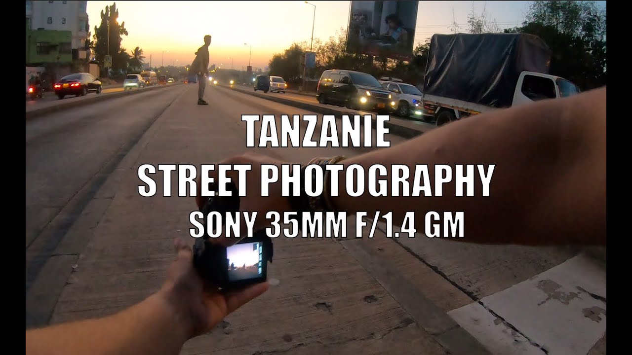 EPIC STREET P.O.V: ON TEST LE 35MM F/1.4 GM DE SONY À DAR ES SALAAM - TANZANIE