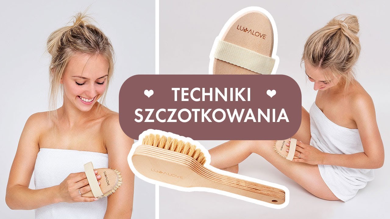 Instrukcja szczotkowania ciała na sucho i mokro.
