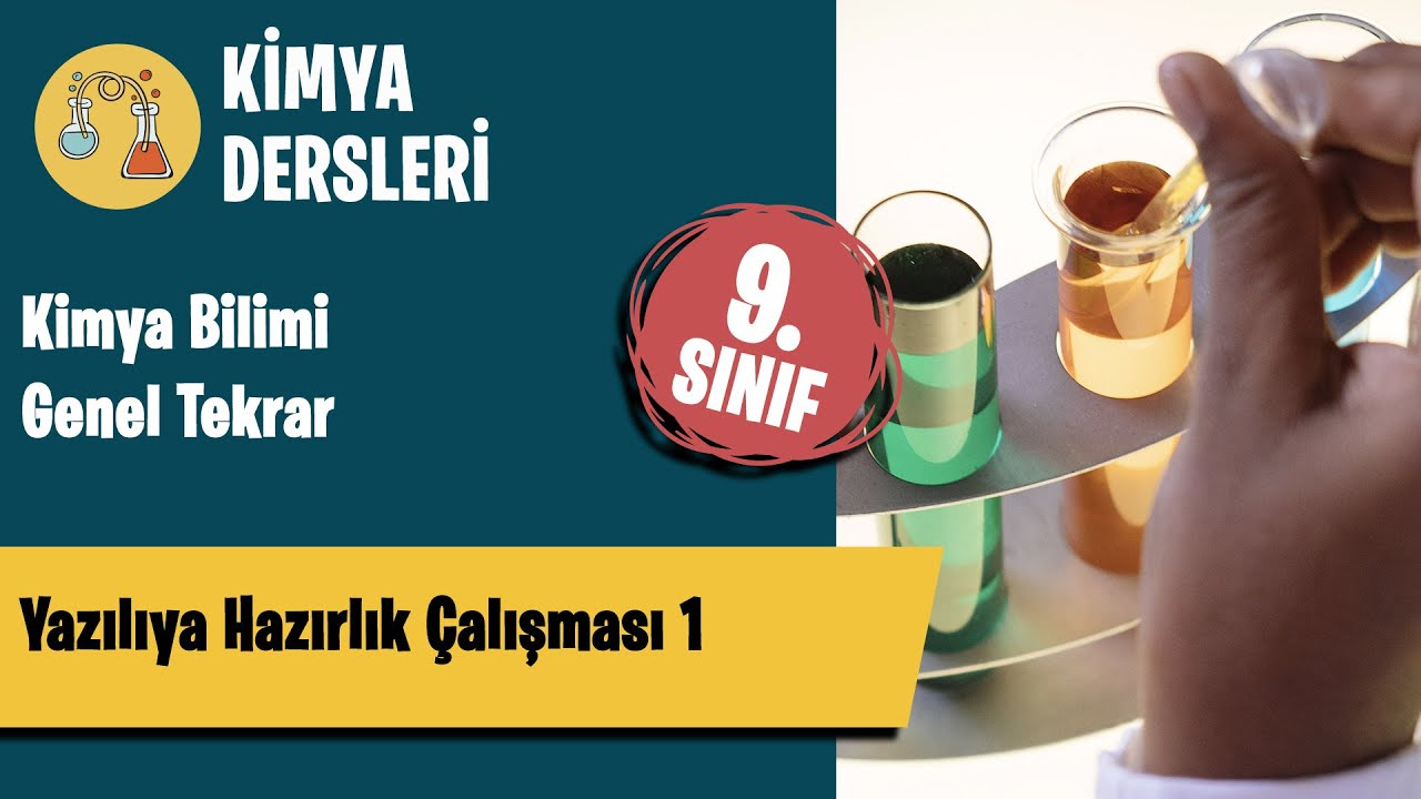Kimya Bilimi-Genel Tekrar-Yazılıya Hazırlık Çalışması 1 - 9.Sınıf Kimya Dersleri