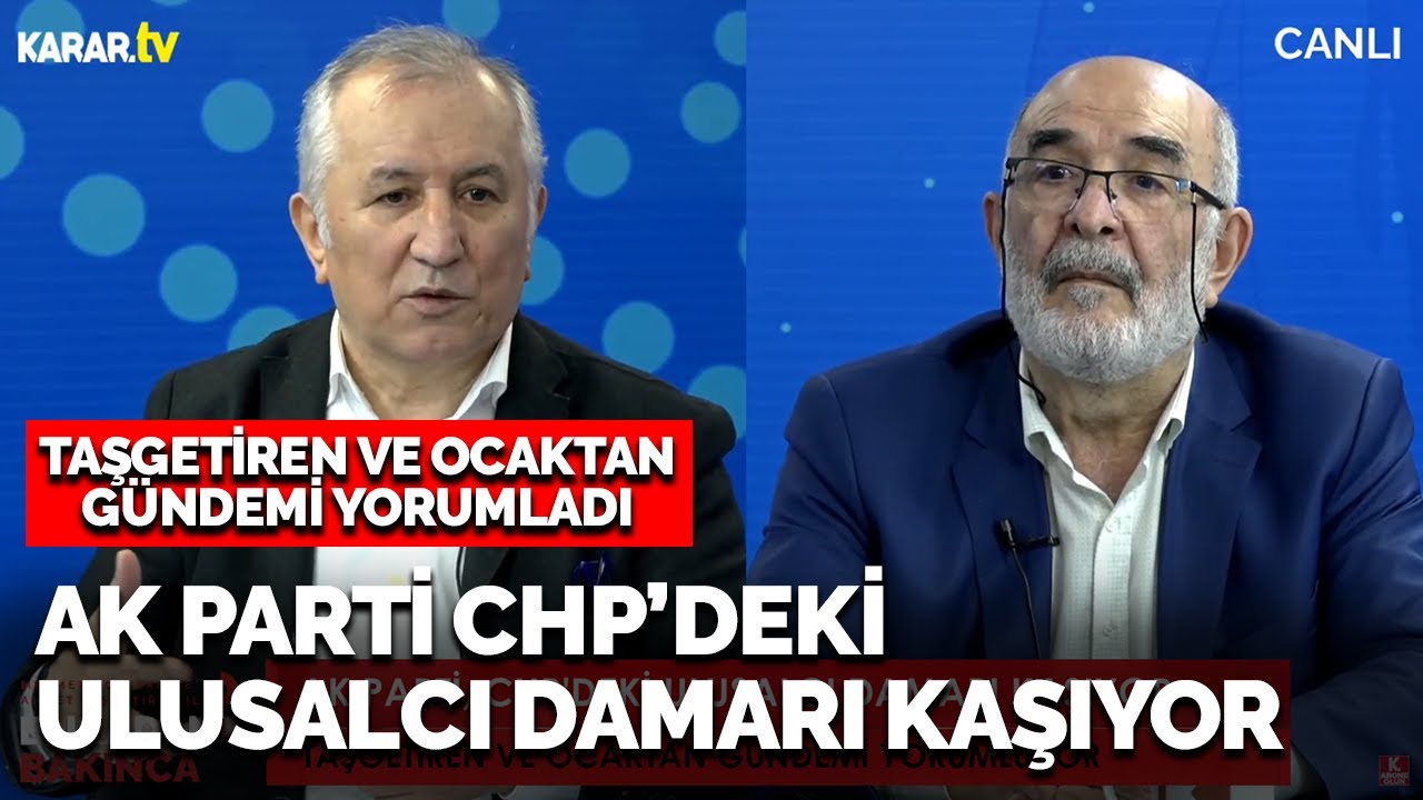 AK Parti CHP'deki ulusalcı damarı kaşıyor | Buradan Bakınca