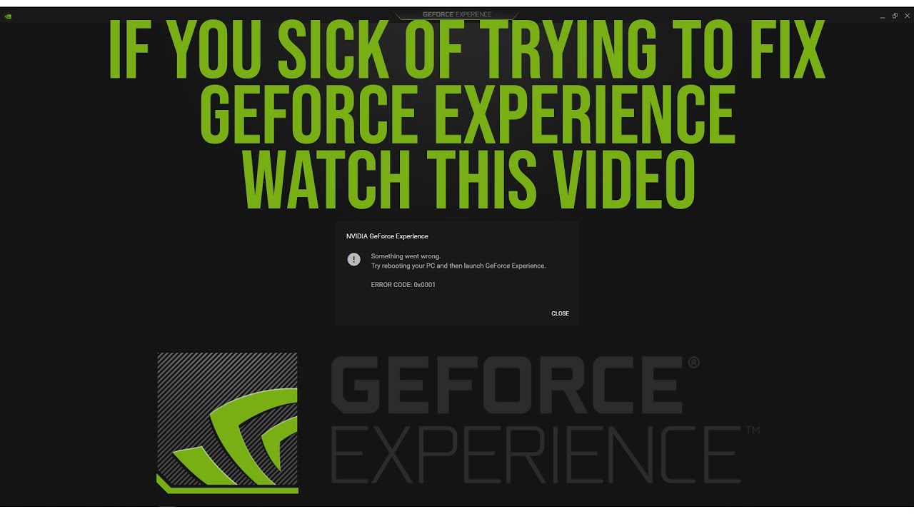 FIX NVIDIA GEFORCE EXPERIENCE ERROR CODE 0x0001 100% WORK
