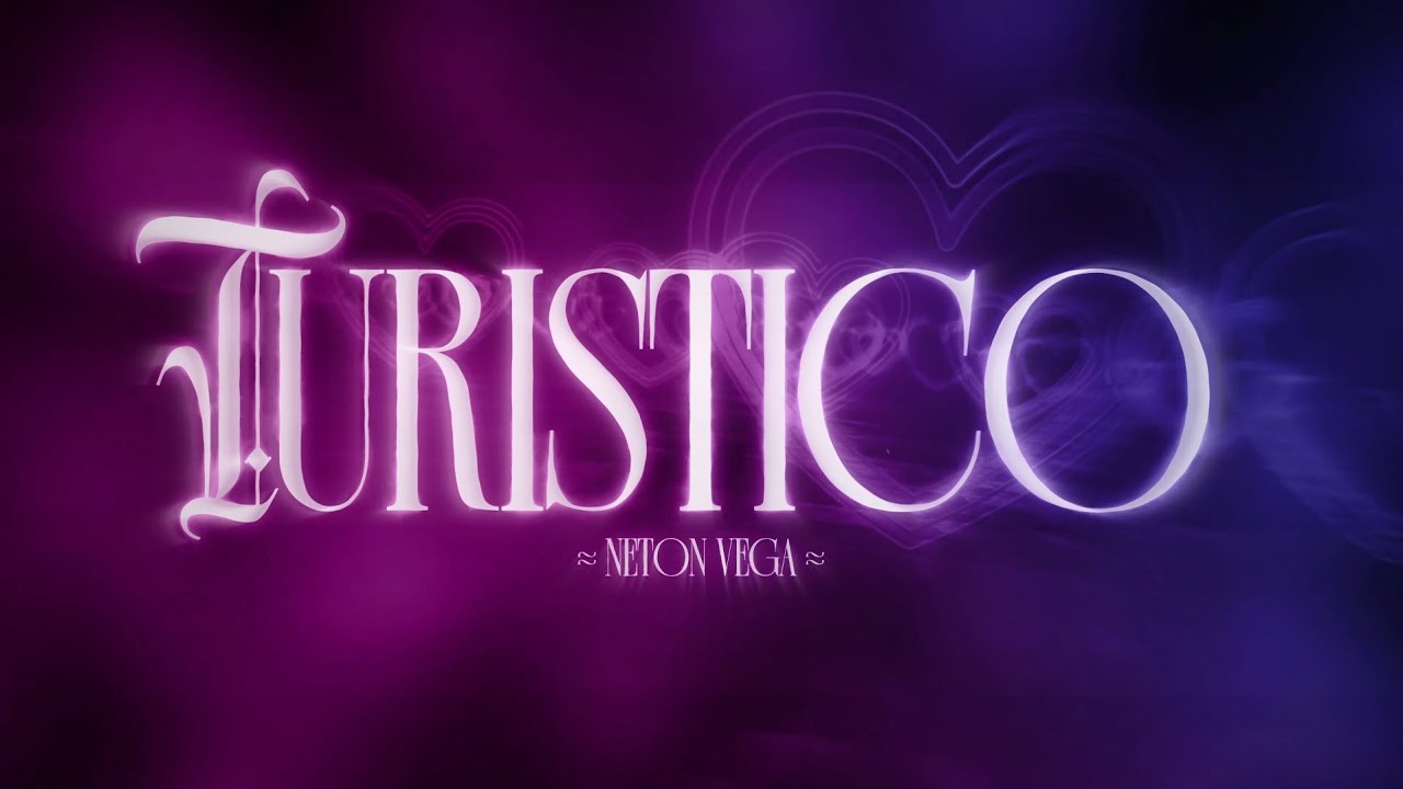 Neton Vega - Turistico (Video Lyric)