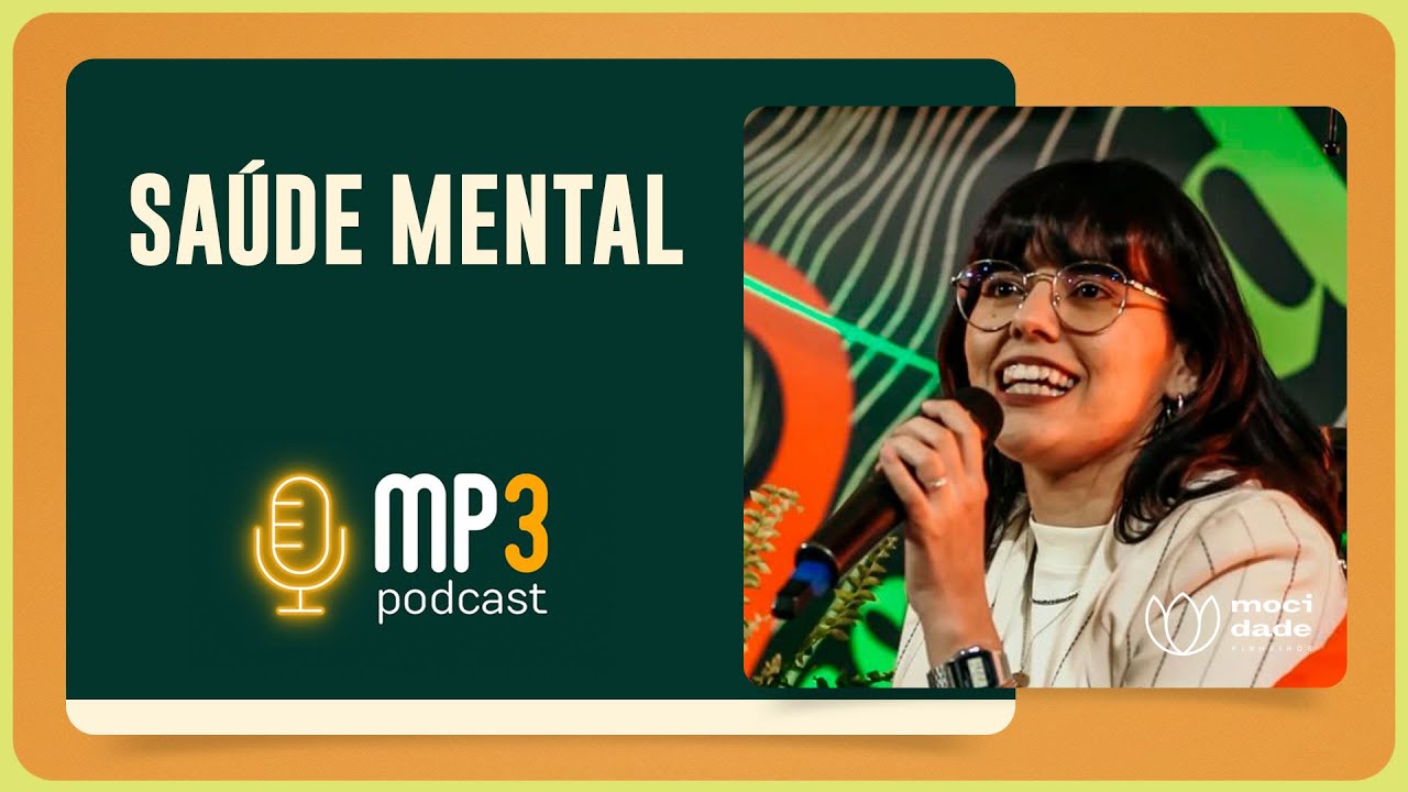 SAÚDE MENTAL | Larissa Lima | Podcast MP3 | IPP TV