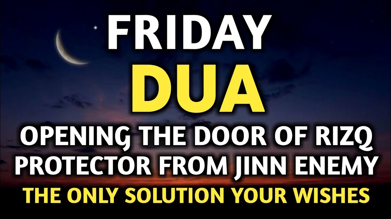 POWERFUL FRIDAY DUA MUST LISTEN! For Blessings & Protection Over Your Home - InsyaAllah