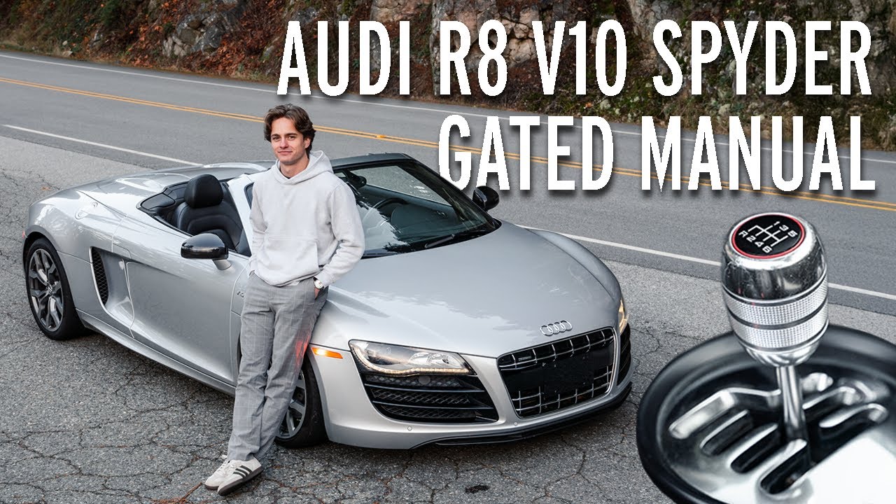 The gated manual Audi R8 V10 Spyder is the most exciting car I've ever owned