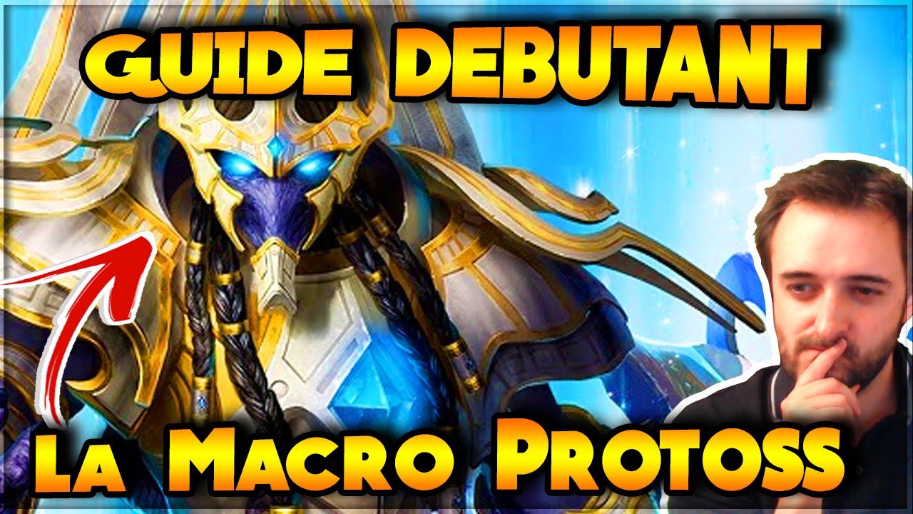 DEBUTER en Protoss - Les BASES de la Macro et les Mécaniques | StarCraft 2 [FR]
