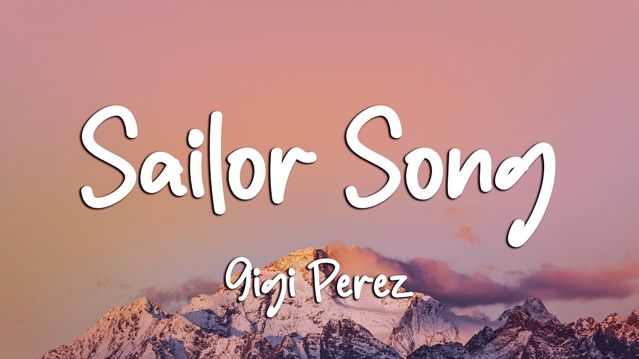 Gigi Perez - Sailor Song (Lyrics)