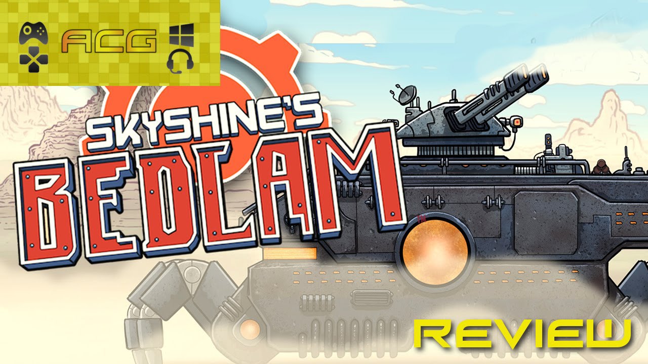 Skyshine's Bedlam Review 