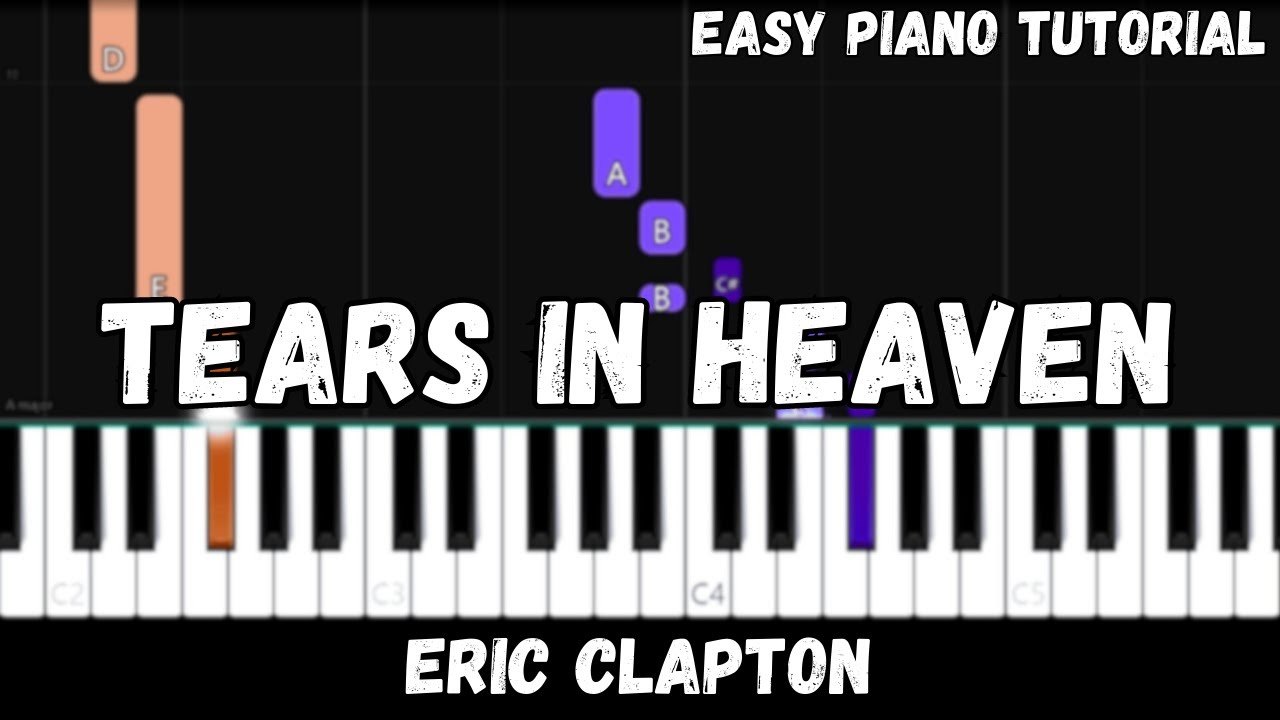 Eric Clapton - Tears In Heaven (Easy Piano Tutorial)