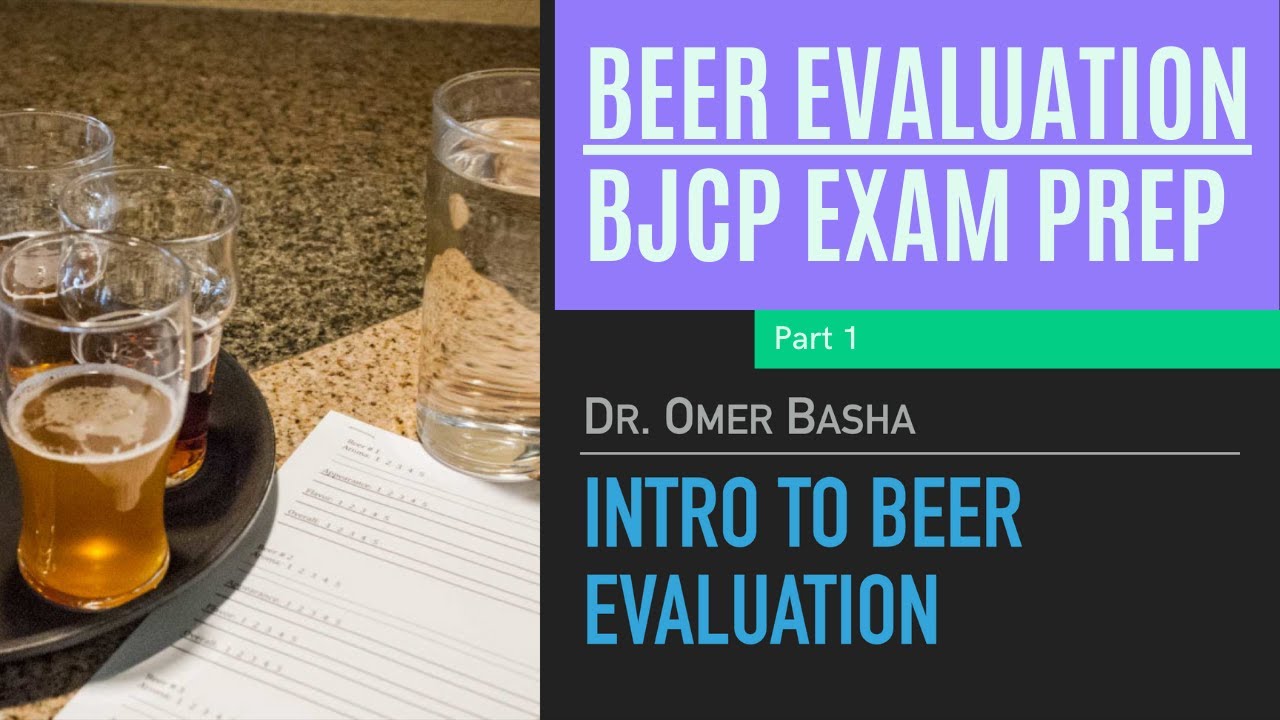 BJCP Beer Exam Prep Course - 1 - Intro to Beer Evaluation