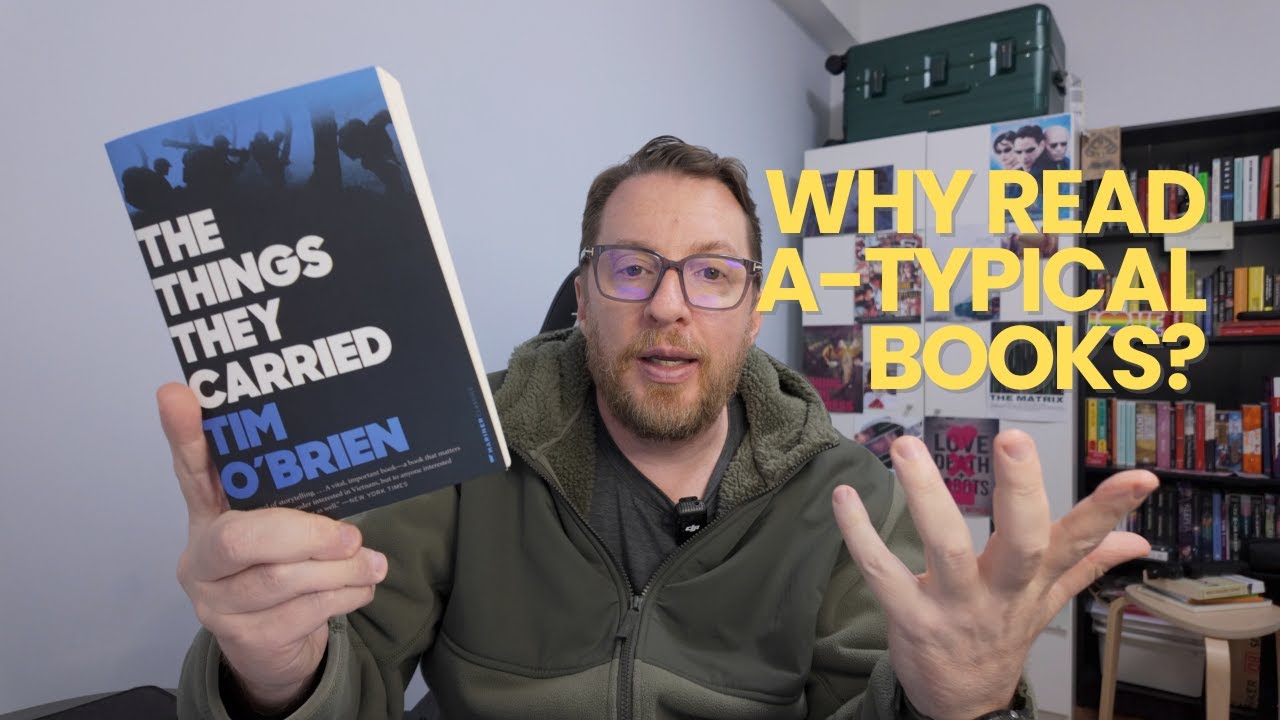 The Things They Carried & Why We Should Read A-Typical Books