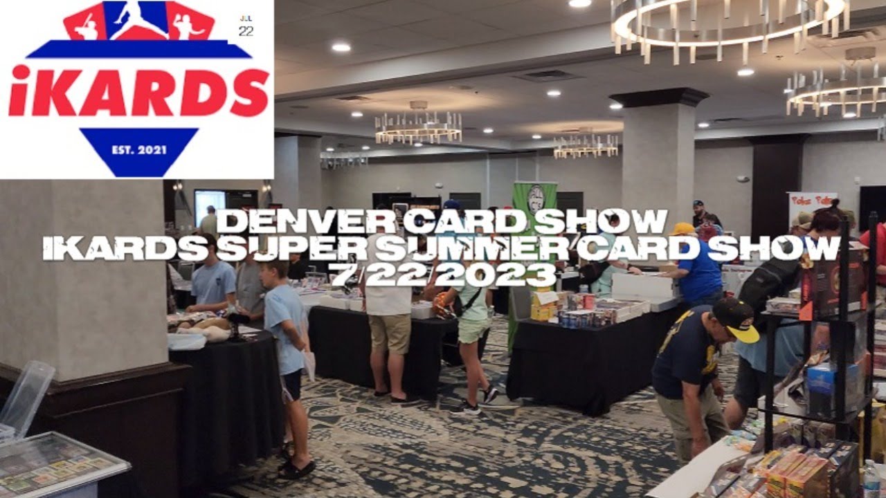 Denver Card Show 7/22/2023 | iKARDS Super Summer Card Show