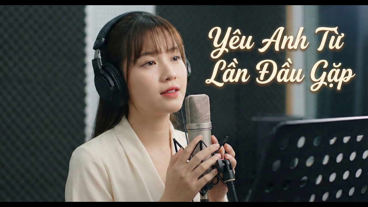 Yêu Anh Từ Lần Đầu Gặp – Thư Vy Cover | Ballad Ngọt Ngào Cảm Xúc
