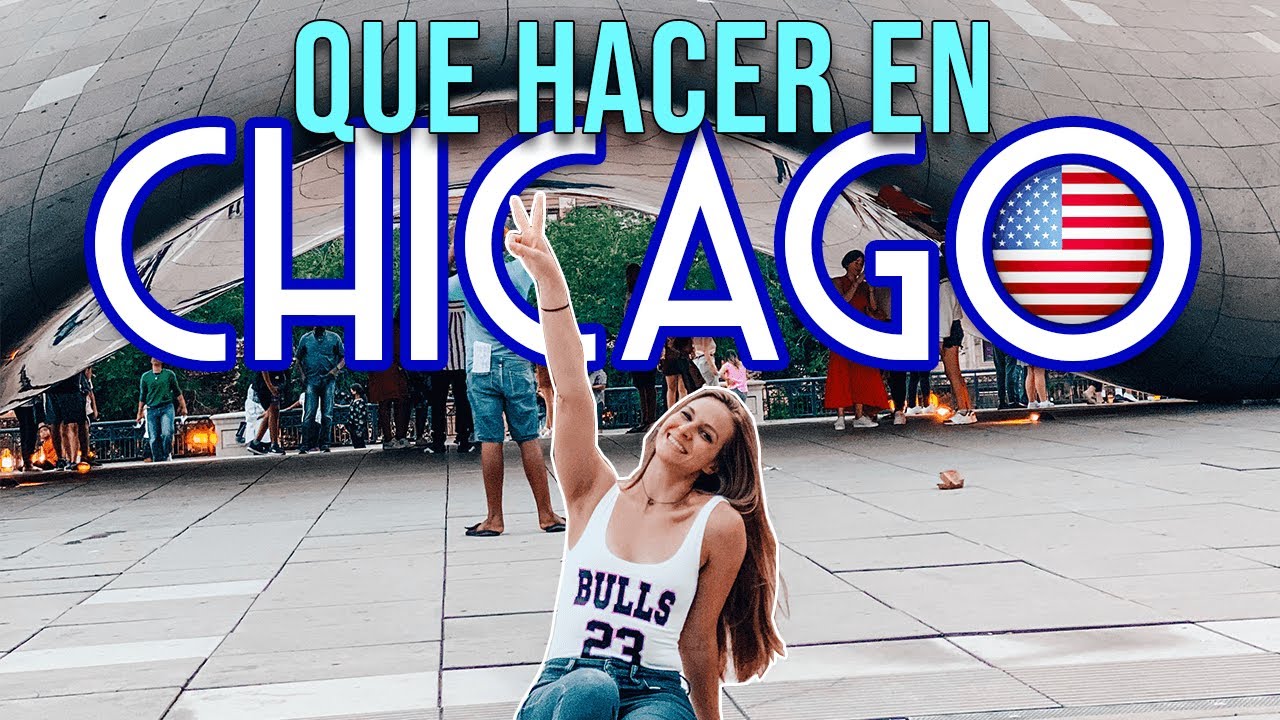 20 COSAS QUE HACER EN CHICAGO 🇺🇸 + Recomendaciones y Tips de Viaje